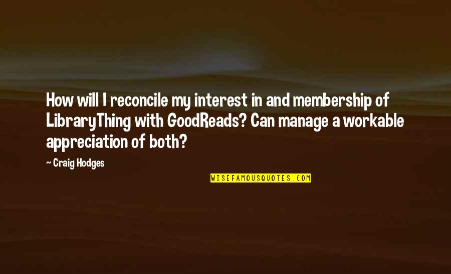 Frigid Funny Quotes By Craig Hodges: How will I reconcile my interest in and