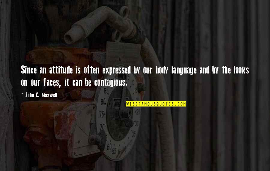 Frijole Quotes By John C. Maxwell: Since an attitude is often expressed by our