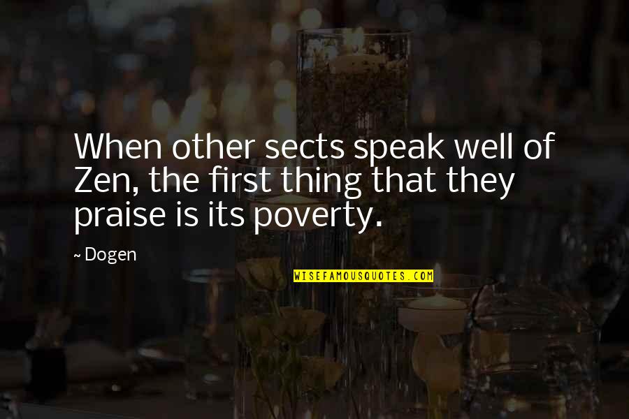 Frimpong Manso Quotes By Dogen: When other sects speak well of Zen, the