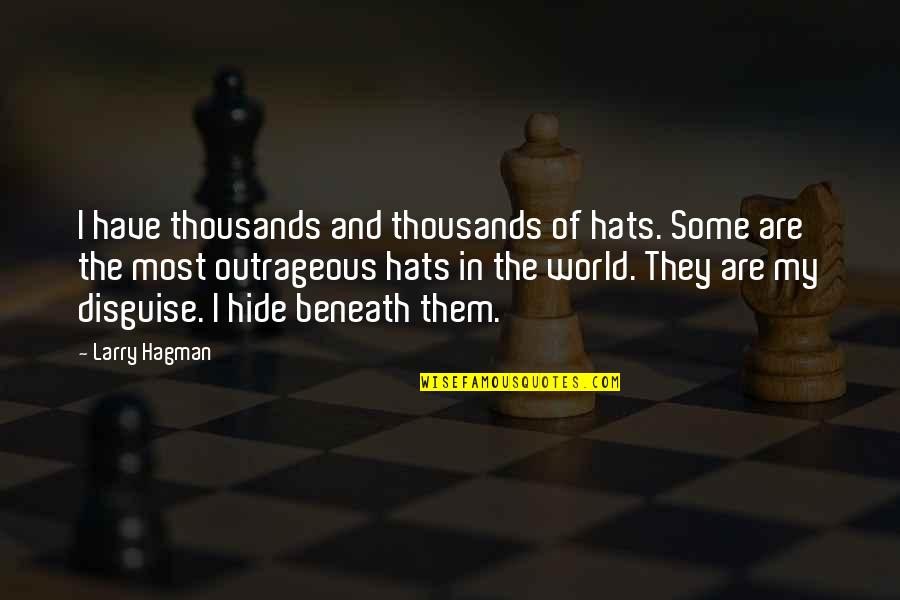 Frimpong Quotes By Larry Hagman: I have thousands and thousands of hats. Some