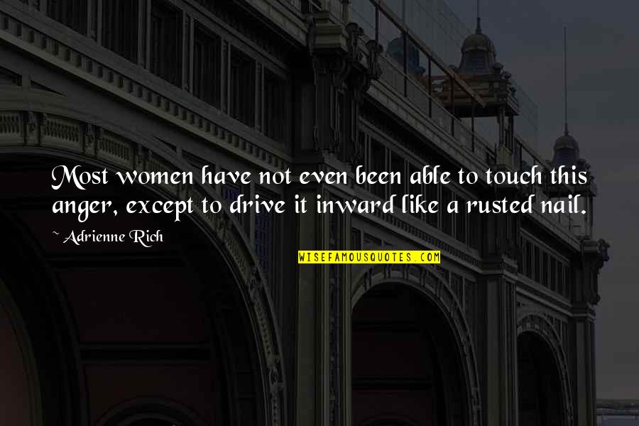 Frison Caballo Quotes By Adrienne Rich: Most women have not even been able to