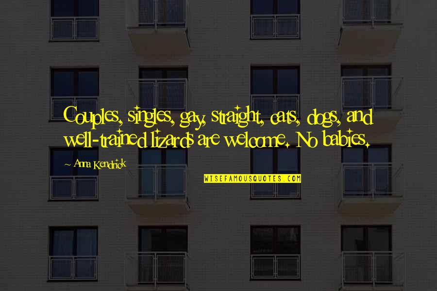Fritzing Quotes By Anna Kendrick: Couples, singles, gay, straight, cats, dogs, and well-trained Fritzing Quotes By Anna Kendrick: Couples, singles, gay, straight, cats, dogs, and well-trained