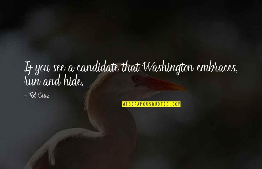 Frivole Perfume Quotes By Ted Cruz: If you see a candidate that Washington embraces,
