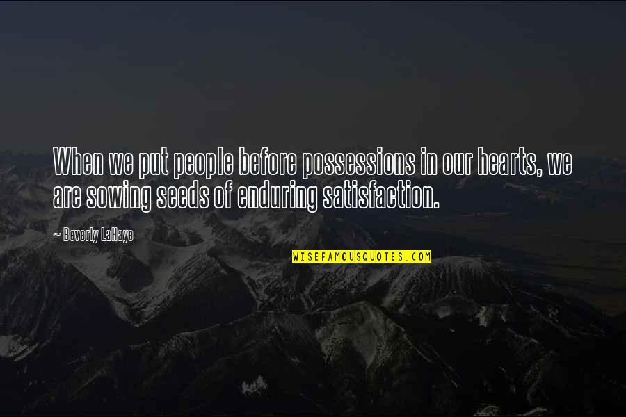 Frizon Shoes Quotes By Beverly LaHaye: When we put people before possessions in our