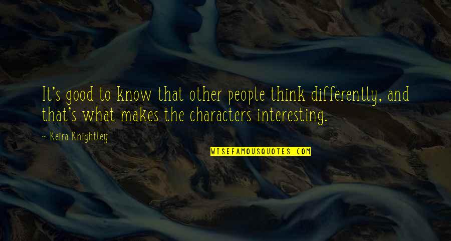 Frizzelle Wayne Quotes By Keira Knightley: It's good to know that other people think Frizzelle Wayne Quotes By Keira Knightley: It's good to know that other people think
