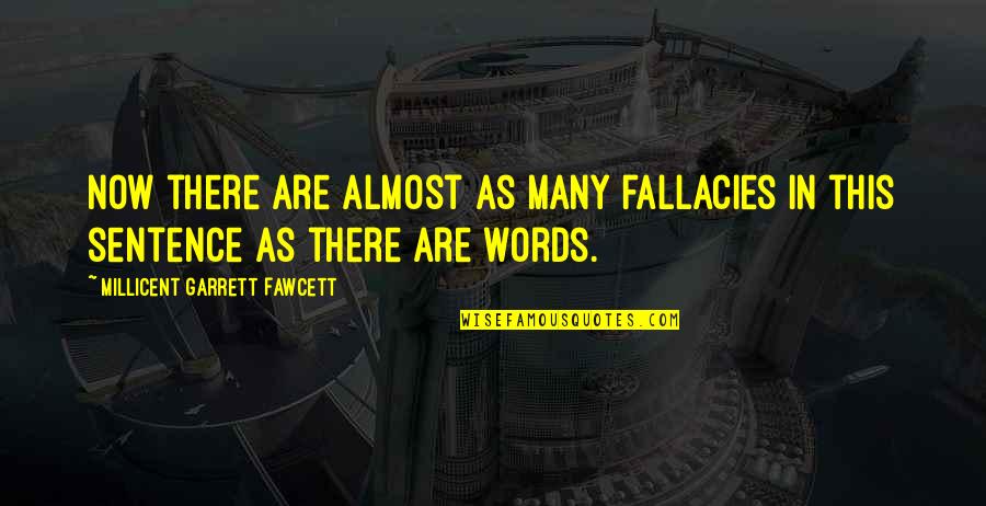 Frizzelles Quotes By Millicent Garrett Fawcett: Now there are almost as many fallacies in Frizzelles Quotes By Millicent Garrett Fawcett: Now there are almost as many fallacies in
