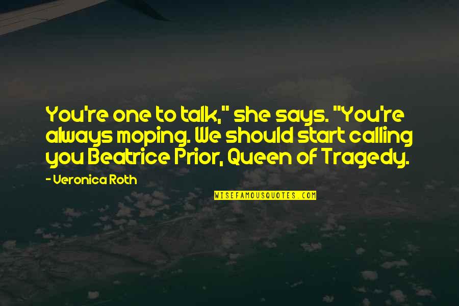 Frmheadtotoe Brushes Quotes By Veronica Roth: You're one to talk," she says. "You're always