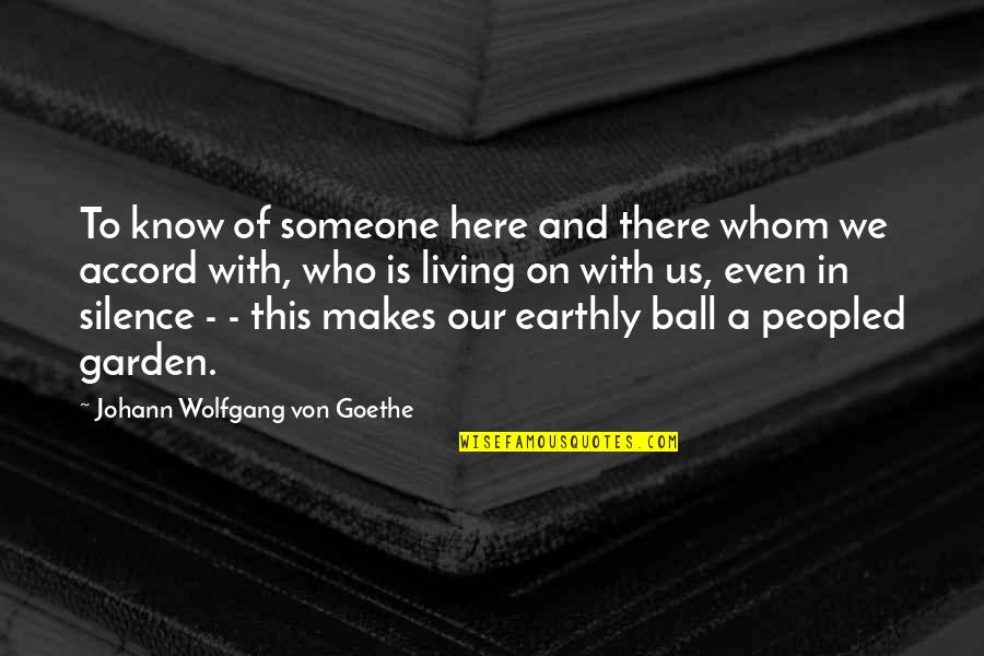 Frocky Quotes By Johann Wolfgang Von Goethe: To know of someone here and there whom Frocky Quotes By Johann Wolfgang Von Goethe: To know of someone here and there whom