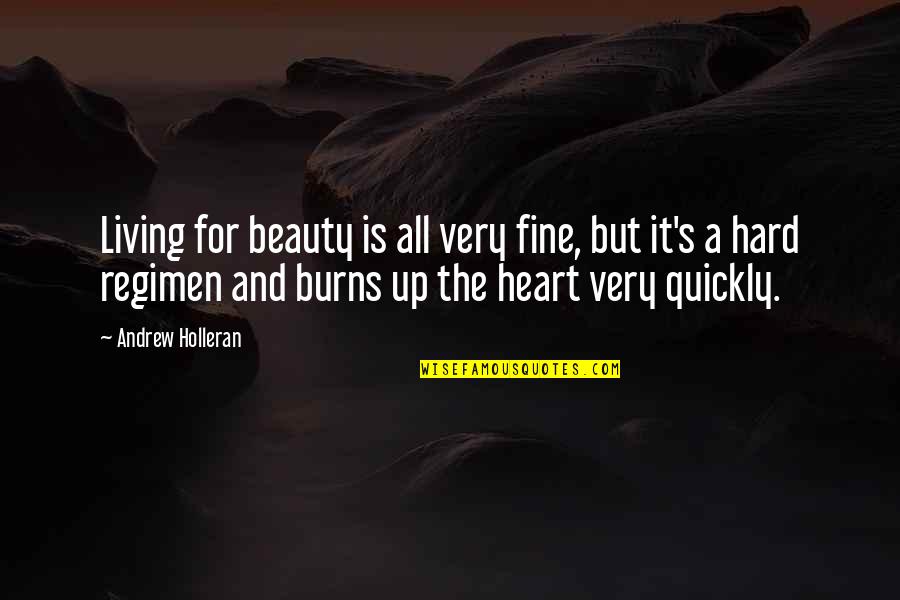 Frodo Gollum Quotes By Andrew Holleran: Living for beauty is all very fine, but