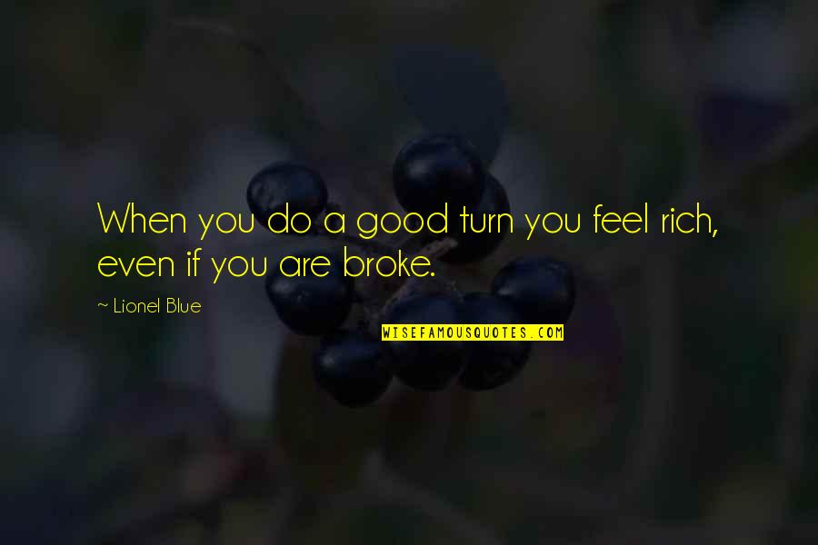 Frogleys Quotes By Lionel Blue: When you do a good turn you feel