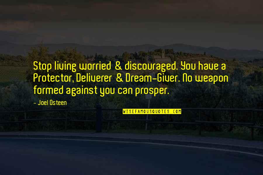 Frogman Quotes By Joel Osteen: Stop living worried & discouraged. You have a