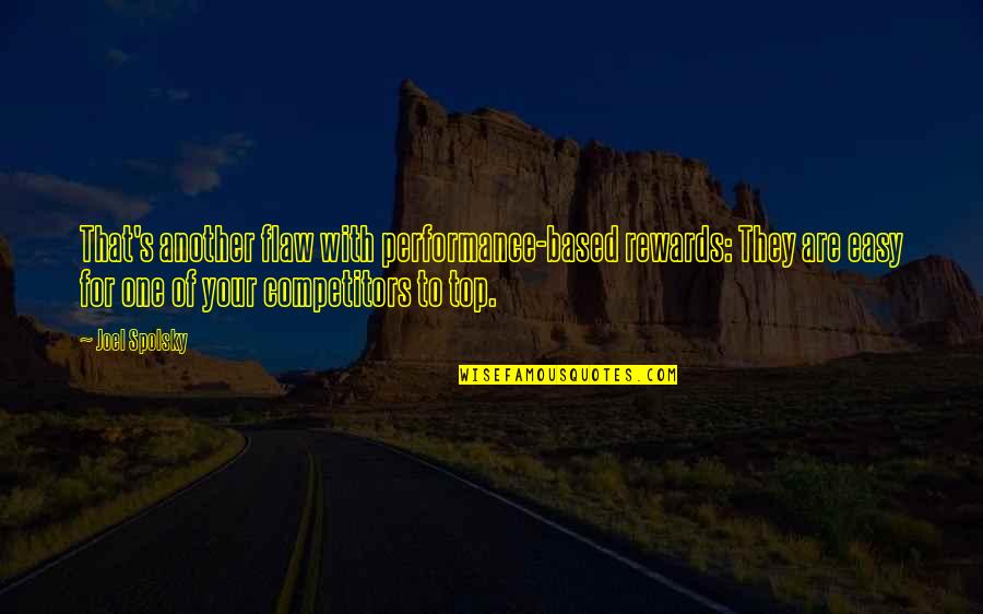 Frohike X Files Quotes By Joel Spolsky: That's another flaw with performance-based rewards: They are Frohike X Files Quotes By Joel Spolsky: That's another flaw with performance-based rewards: They are