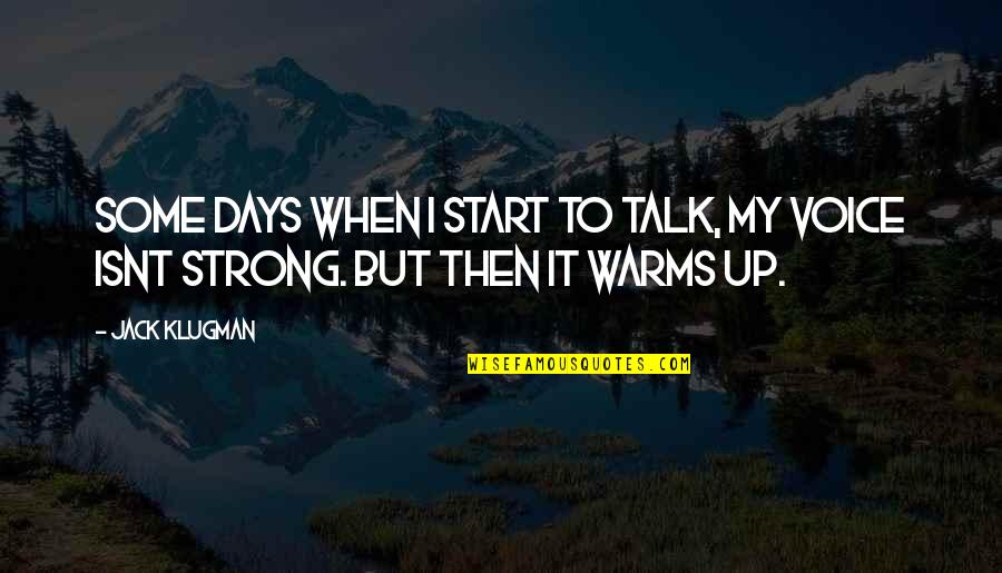 Froisse Quotes By Jack Klugman: Some days when I start to talk, my