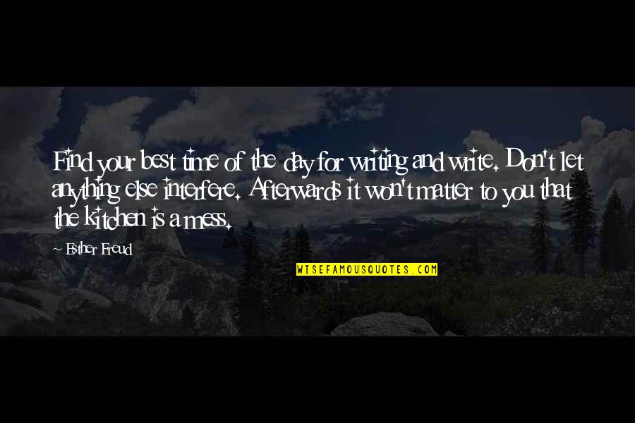 From My Kitchen Quotes By Esther Freud: Find your best time of the day for