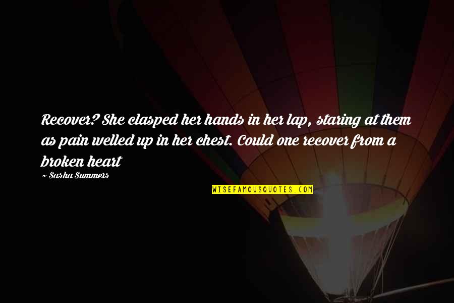From Pain Quotes By Sasha Summers: Recover? She clasped her hands in her lap, From Pain Quotes By Sasha Summers: Recover? She clasped her hands in her lap,
