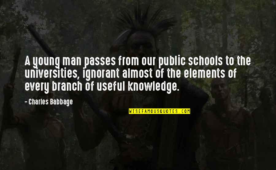 From School Quotes By Charles Babbage: A young man passes from our public schools