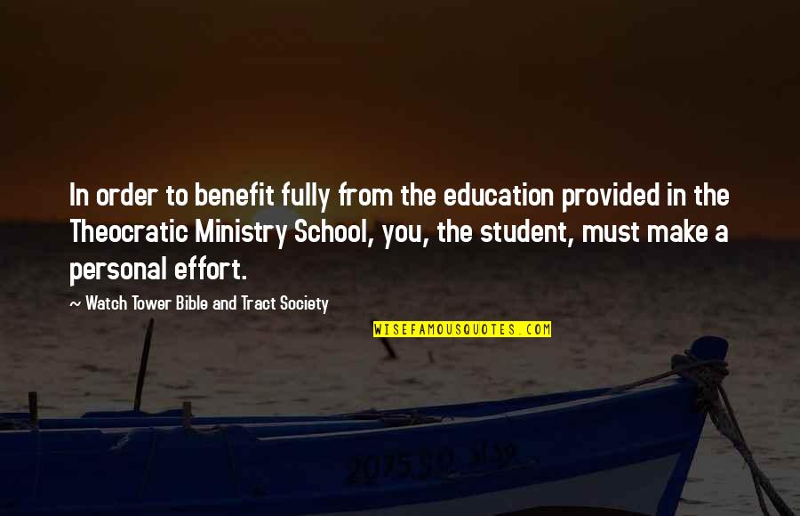 From School Quotes By Watch Tower Bible And Tract Society: In order to benefit fully from the education