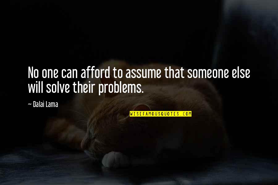 From The Last Page Of Savvy Quotes By Dalai Lama: No one can afford to assume that someone