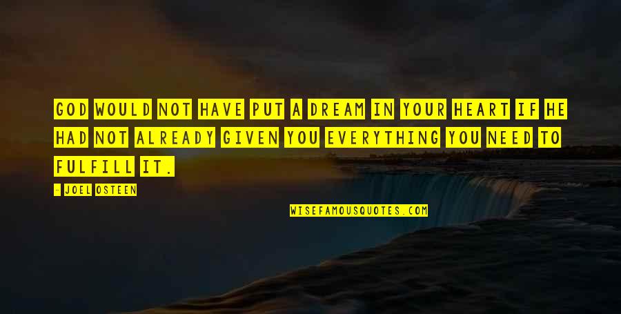From The Novel Luz Quotes By Joel Osteen: God would not have put a dream in
