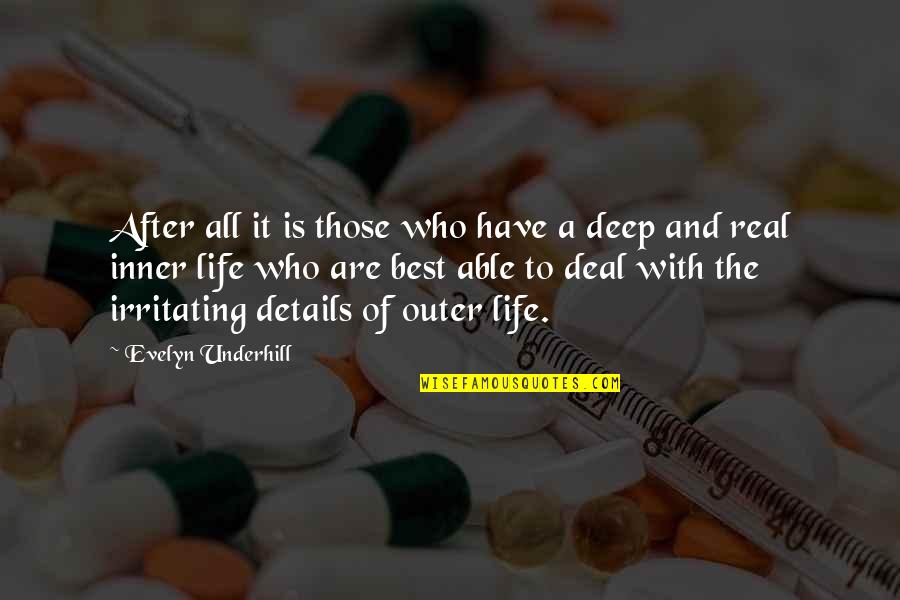 Fromental Printed Quotes By Evelyn Underhill: After all it is those who have a Fromental Printed Quotes By Evelyn Underhill: After all it is those who have a