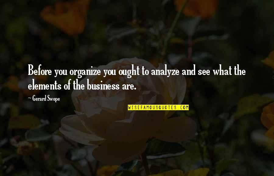 Frometa La Quotes By Gerard Swope: Before you organize you ought to analyze and Frometa La Quotes By Gerard Swope: Before you organize you ought to analyze and