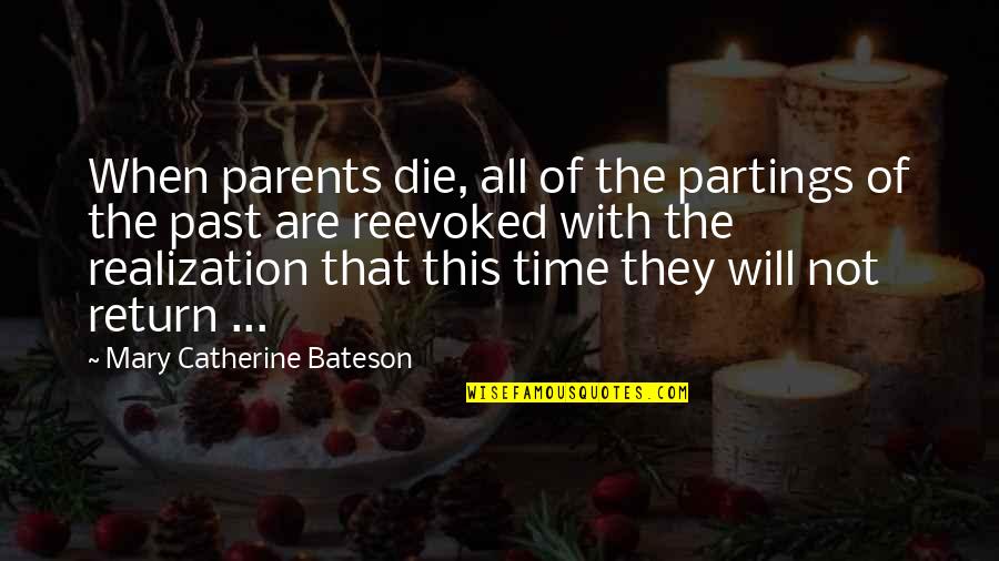 Fronheiser Christmas Quotes By Mary Catherine Bateson: When parents die, all of the partings of