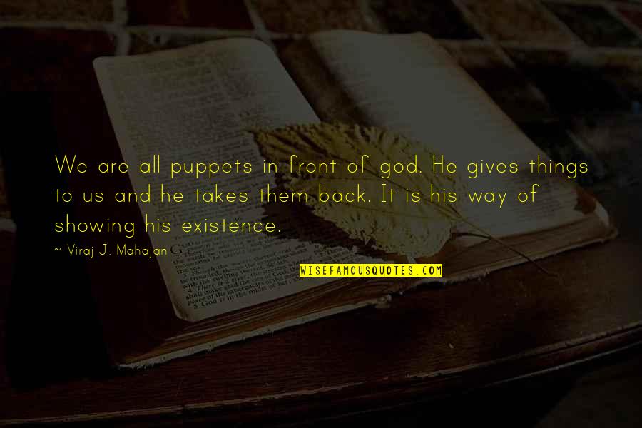 Front And Back Quotes By Viraj J. Mahajan: We are all puppets in front of god.