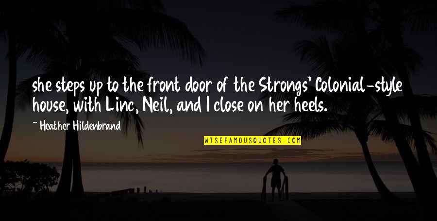 Front Door Quotes By Heather Hildenbrand: she steps up to the front door of