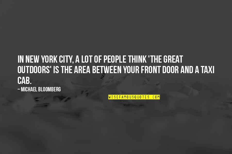 Front Door Quotes By Michael Bloomberg: In New York City, a lot of people