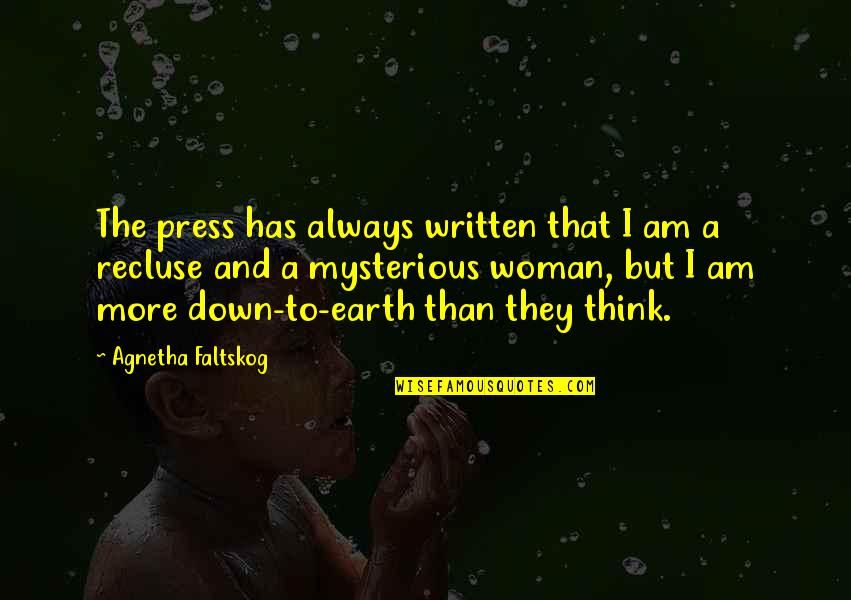 Front Flip Quotes By Agnetha Faltskog: The press has always written that I am