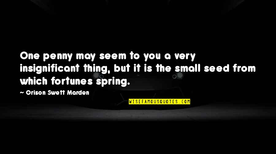 Front Room Wall Quotes By Orison Swett Marden: One penny may seem to you a very Front Room Wall Quotes By Orison Swett Marden: One penny may seem to you a very
