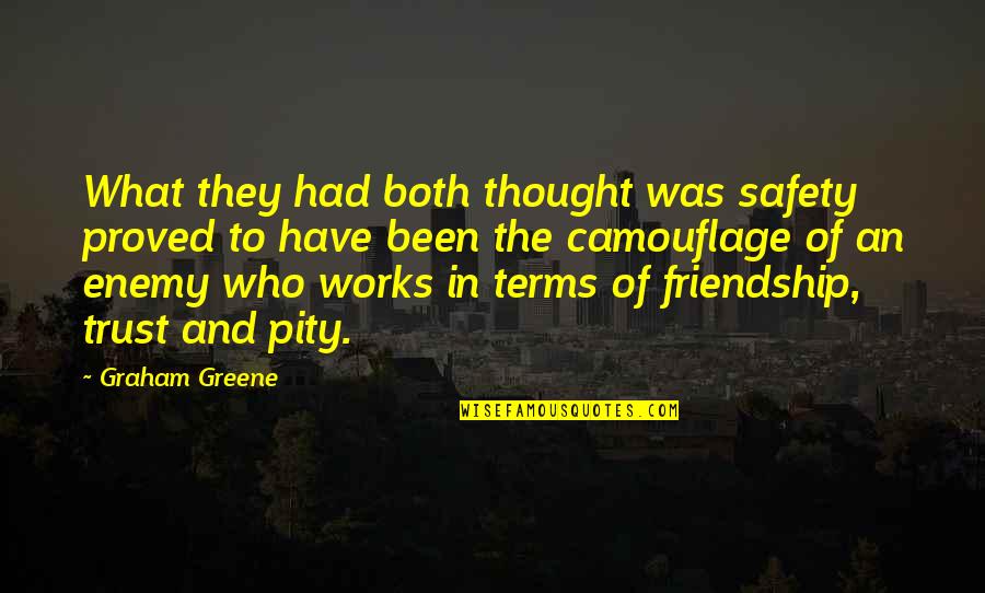 Fronteiras Da Quotes By Graham Greene: What they had both thought was safety proved