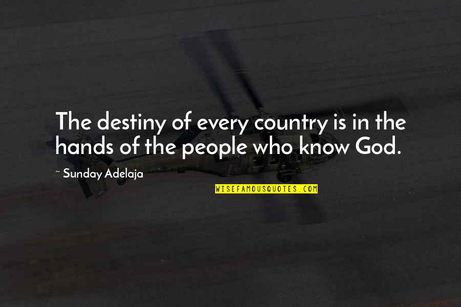 Frontera Wine Quotes By Sunday Adelaja: The destiny of every country is in the
