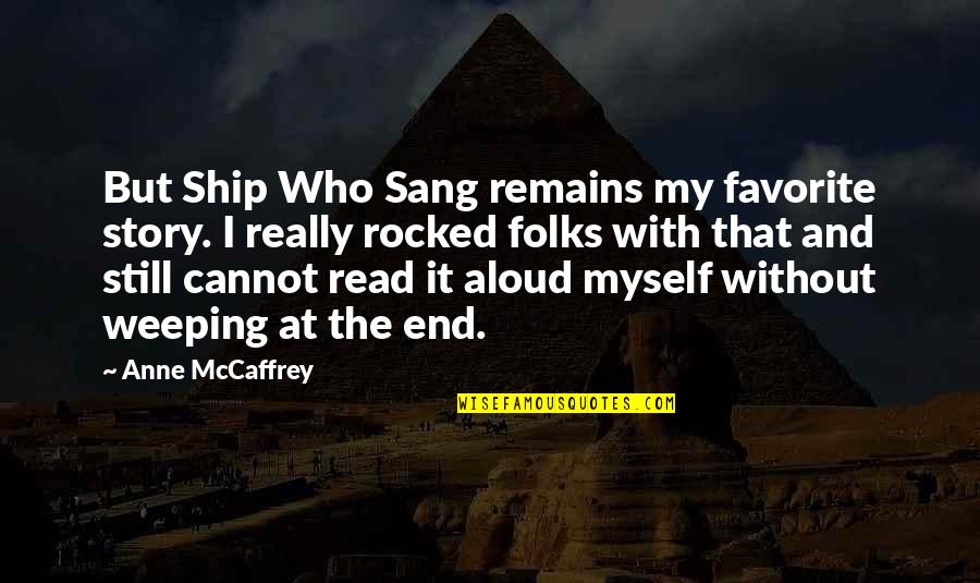 Frontiered Quotes By Anne McCaffrey: But Ship Who Sang remains my favorite story. Frontiered Quotes By Anne McCaffrey: But Ship Who Sang remains my favorite story.
