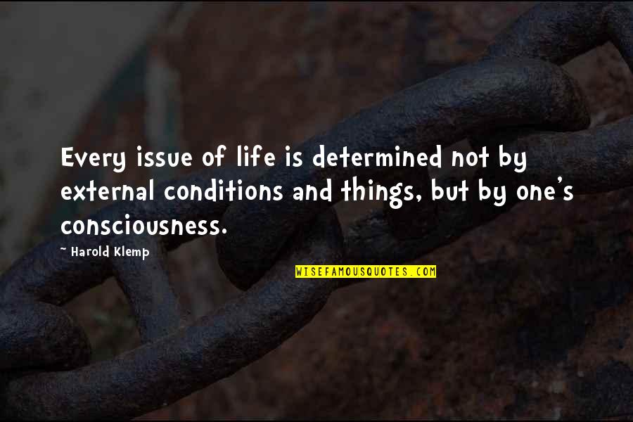 Frontino Medellin Quotes By Harold Klemp: Every issue of life is determined not by