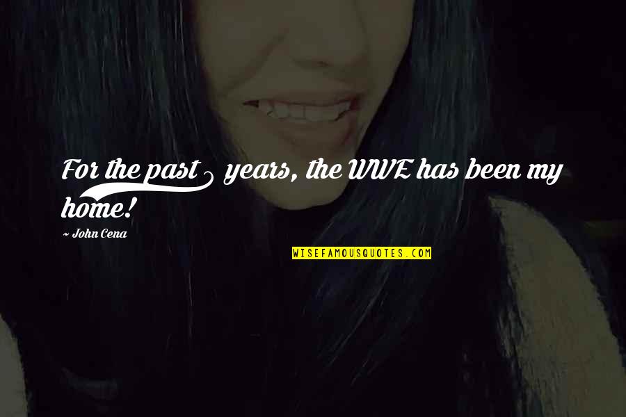 Frontispice Quotes By John Cena: For the past 9 years, the WWE has Frontispice Quotes By John Cena: For the past 9 years, the WWE has