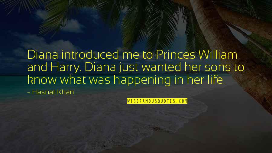 Frontispieces Quotes By Hasnat Khan: Diana introduced me to Princes William and Harry.