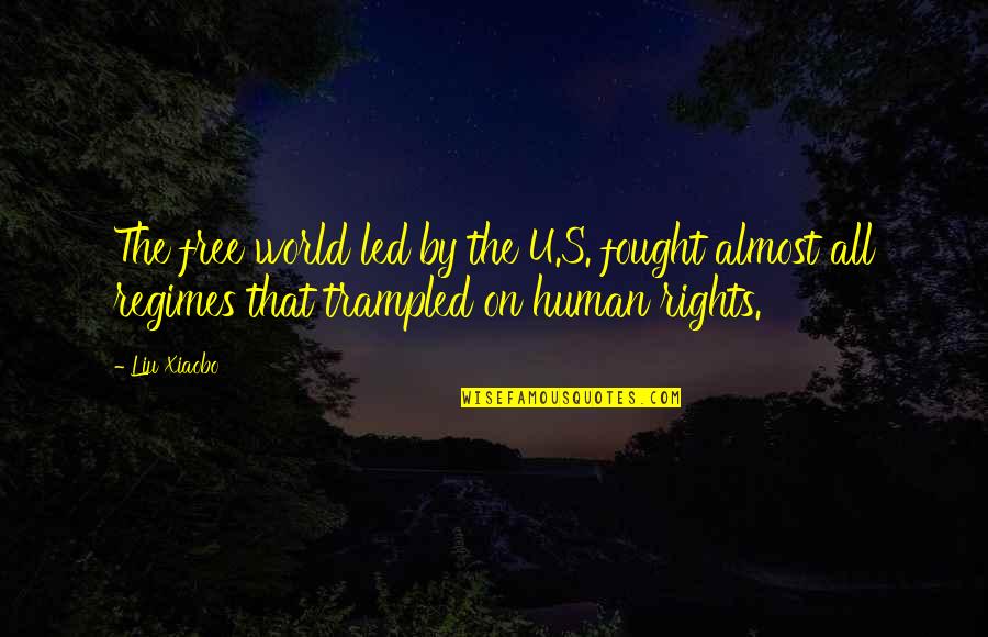 Frontmen Who Died Quotes By Liu Xiaobo: The free world led by the U.S. fought