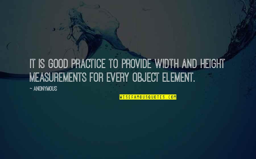 Frontone Beach Quotes By Anonymous: It is good practice to provide width and
