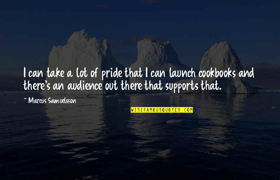 Fronzoni Quotes By Marcus Samuelsson: I can take a lot of pride that Fronzoni Quotes By Marcus Samuelsson: I can take a lot of pride that