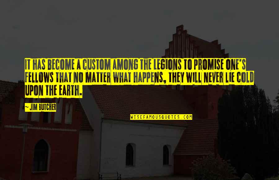 Frostfangs Snowflake Quotes By Jim Butcher: It has become a custom among the Legions Frostfangs Snowflake Quotes By Jim Butcher: It has become a custom among the Legions