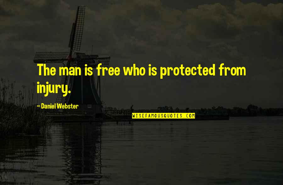 Frostfire Book Quotes By Daniel Webster: The man is free who is protected from Frostfire Book Quotes By Daniel Webster: The man is free who is protected from