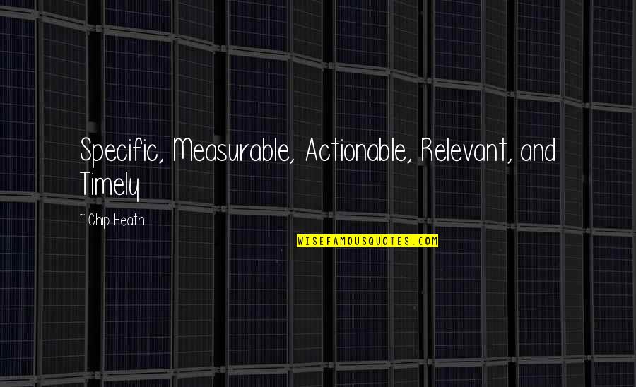 Frostic Quotes By Chip Heath: Specific, Measurable, Actionable, Relevant, and Timely
