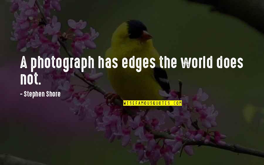 Frosty Snowman Quotes By Stephen Shore: A photograph has edges the world does not. Frosty Snowman Quotes By Stephen Shore: A photograph has edges the world does not.