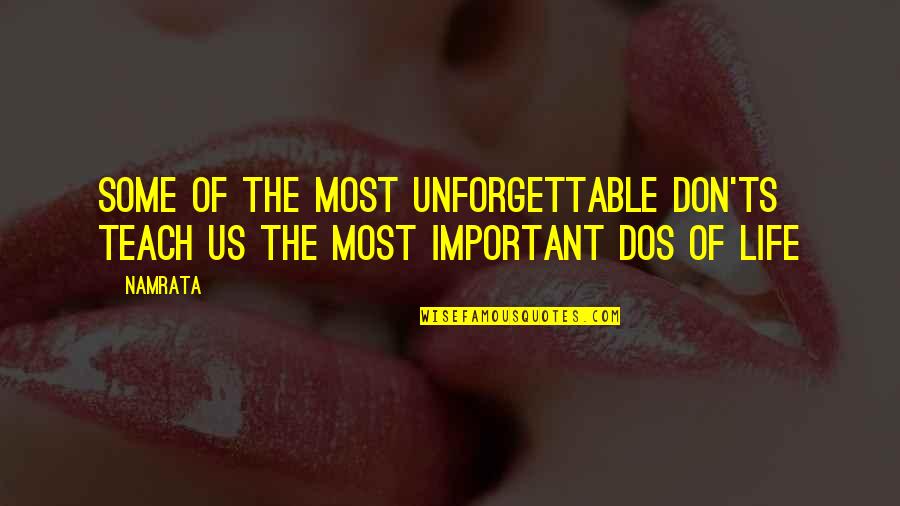 Froth Quotes By Namrata: Some of the most unforgettable don'ts teach us