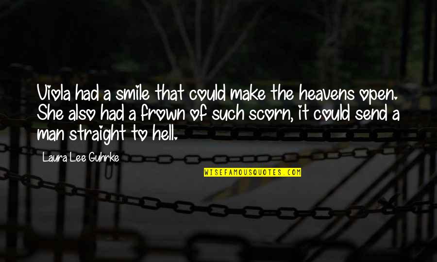 Frown'd Quotes By Laura Lee Guhrke: Viola had a smile that could make the Frown'd Quotes By Laura Lee Guhrke: Viola had a smile that could make the