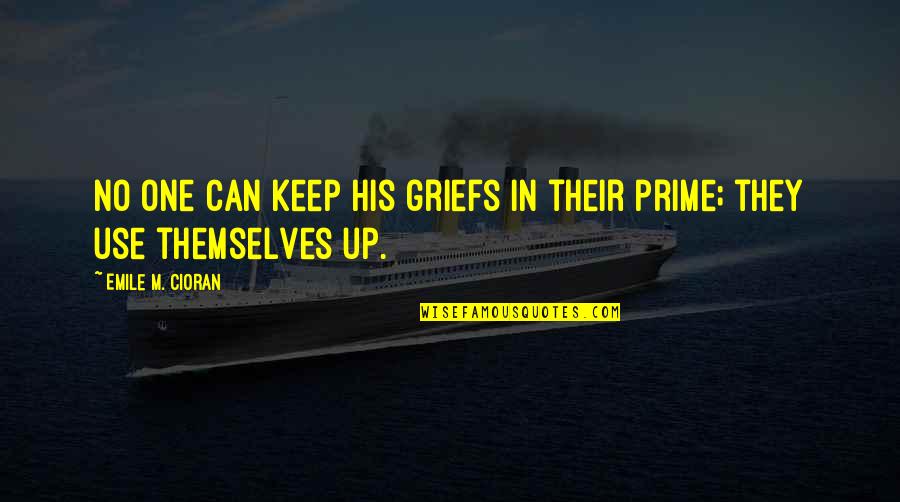 Frowny Face Quotes By Emile M. Cioran: No one can keep his griefs in their Frowny Face Quotes By Emile M. Cioran: No one can keep his griefs in their