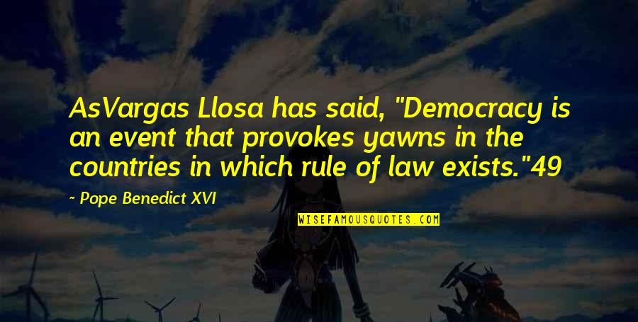 Frozen Anna Hans Quotes By Pope Benedict XVI: AsVargas Llosa has said, "Democracy is an event