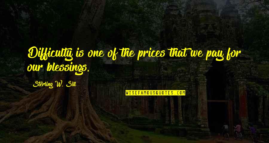Frozen Printables Quotes By Sterling W. Sill: Difficulty is one of the prices that we