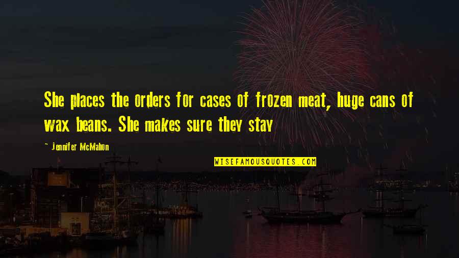 Frozen Quotes By Jennifer McMahon: She places the orders for cases of frozen